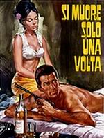 SI MUORE UNA SOLA VOLTA 