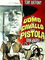 UN UOMO UN CAVALLO UNA PISTOLA
